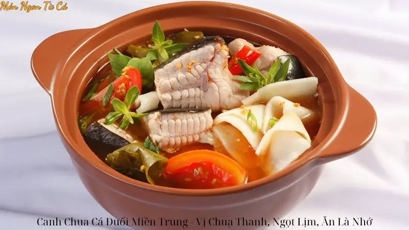 Canh Chua Cá Đuối Miền Trung – Vị Chua Thanh, Ngọt Lịm, Ăn Là Nhớ